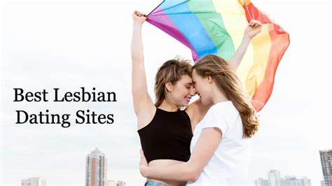 Best lesbian dating sites 2022